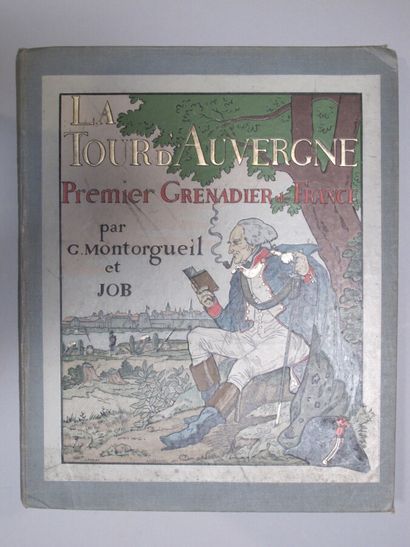 null Georges MONTORGUEIL. La Tour d'Auvergne, Premier grenadier de France. Paris,...