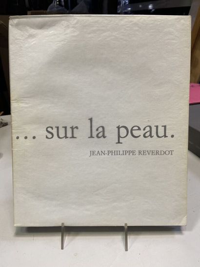 null Jean-Philippe REVERDOT, "... Sur la peau". Marval, 1999, 39 pages, en sept exemplaires...