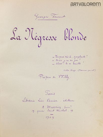 null Georges FOUREST. 

La Négresse blonde. Paris, Vanier, Messein, 1909. In-4, vélin...