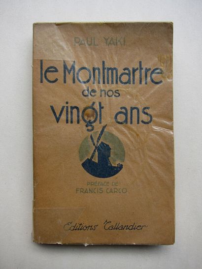 Yaki, Paul.Le Montmartre De Nos Vingt Ans....