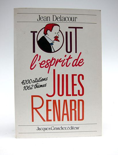 Delacour, Jean.Tout l'esprit de Jules Renard....