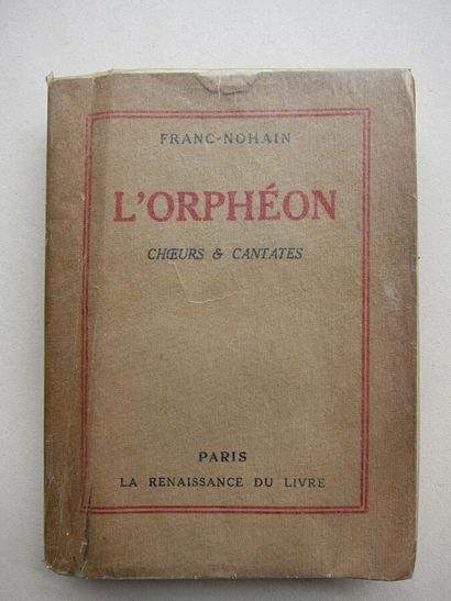 Franc-Nohain L'orphéon Choeurs et Cantates....