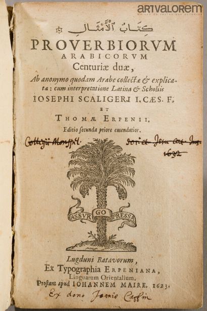 null Thomas ERPENIUS et Joseph SCALIGER. Proverbiorum arabicorum Centuriæ duæ Leyde,...
