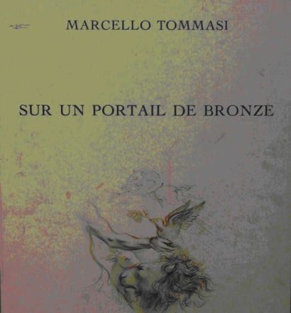 TOMMASI M Sur un portail de bronze. Ensemble de 3 lithographie en couleur sur papier...