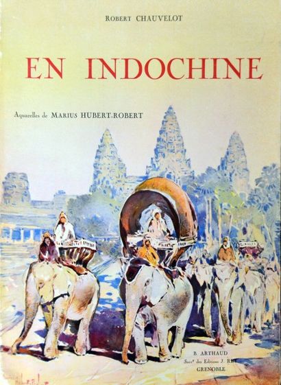 1931 
EN INDOCHINE.
Aquarelle de Marius Hubert Robert.
Edtions Arthaud Grenoble.
1931.
Couverture...