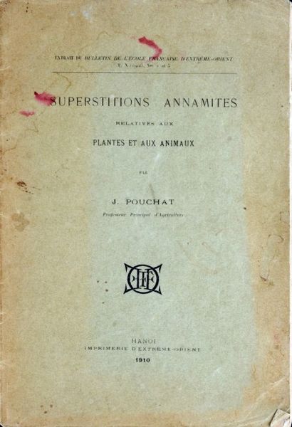 1910 SUPERSTITIONS ANNAMITES
RELATIVES AUX PLANTES ET AUX ANIMAUX Bulletin de l'Ecole...