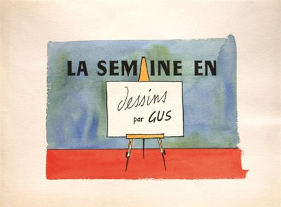 null GUS. Gustave ERLICH, dit (1911-1997) " LA SEMAINE EN DESSINS par GUS. ", vers...