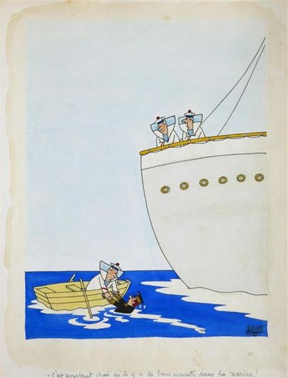 null " C'est pourtant vrai qu'il y a de bons moments dans la marine ! ", 1979.
Aquarelle...