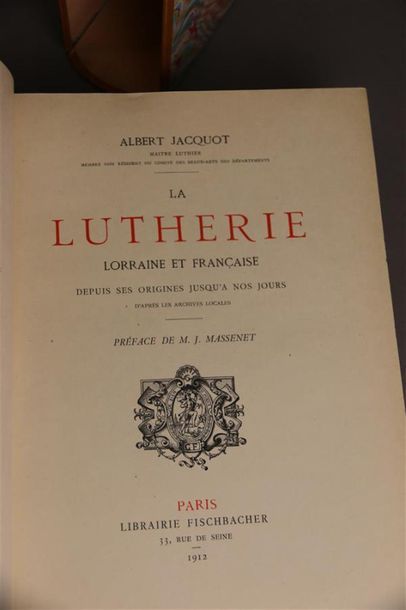 null Albert Jacquot. 
La lutherie lorraine et française. Librairie Fischbacher 1912....