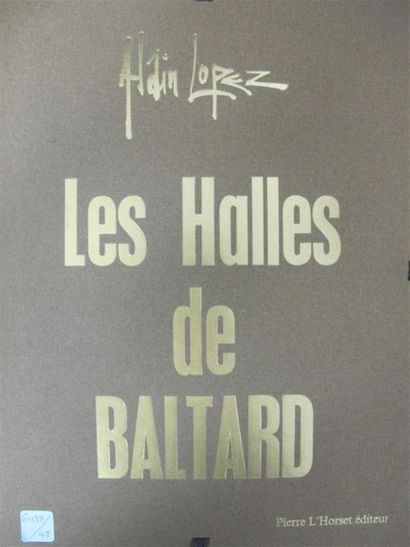 null ALAIN LOPEZ 
Les Halles de Baltard. Pierre l'Horset éditeur.
8 eaux fortes numérotées...