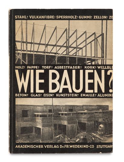 Rasch, Heinz u. Bodo Wie Bauen? Bau und Einrichtung der Werkbundsiedlung am Weißenhof... Gazette Drouot