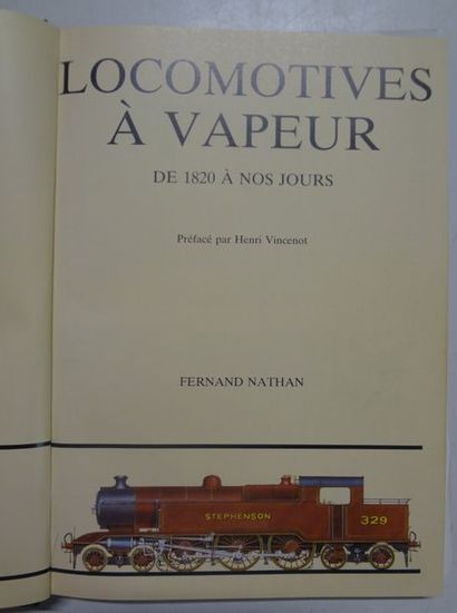 VINCENOT HENRI 

Locomotives à vapeur de 1820 à nos jours

Editions Fernand Nathan

1983.

Etat...