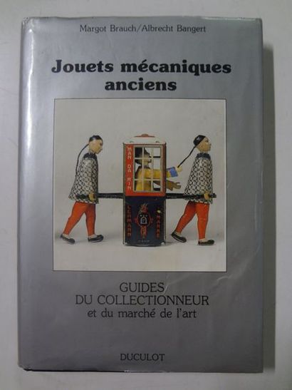 BRAUCH Margot, BANGERT Albrecht 

Jouets mécaniques anciens, Guides du collectionneur...