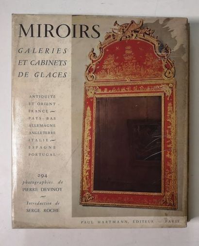 ROCHE Serge, DEVINOY Pierre Miroirs, Galeries et cabinets de glaces
Editions Paul...