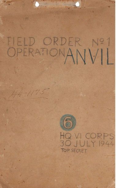 GUERRE 1939-1945. 
MENUSCRIPT with PLANS, Field Order n° 1 Operation ANVIL, VI Corps...