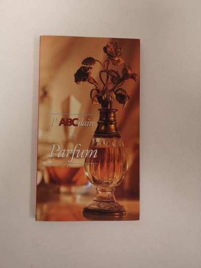 DU BARRY - TURONNET- VINDRY L'ABCdaire du parfum. 
Flammarion, Paris. 1998.
Un volume...