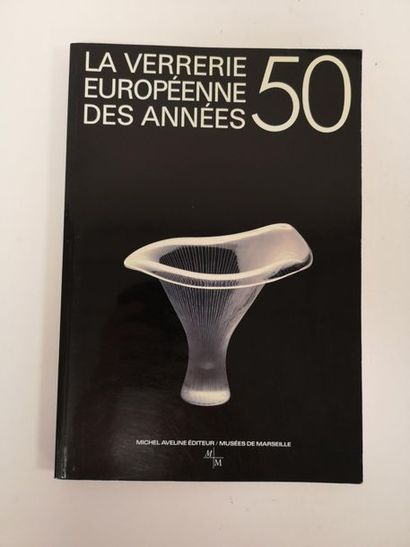 null The European glassware of the 50s. 
Michel Aveline Publisher, Marseille. 
1988....
