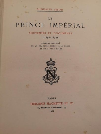 Augustin FILON Le Prince Impérial, Souvenirs et Documents (1856-1879).
Ouvrage illustré...