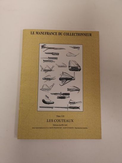 La manufrance du collectionneur Titre VII : Les couteaux. 
Editions du pécari. 
2000....