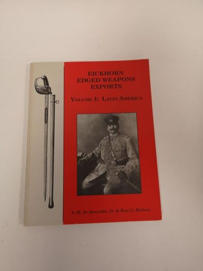 QUESADA - HICKOX Eickhorn edged weapons exports : Volume I Latin america. 
Pioneer...