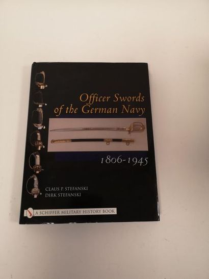 STEFANSKI Claus - Dirk Officer swords of the german navy 1806-1945. 
Schiffer military...