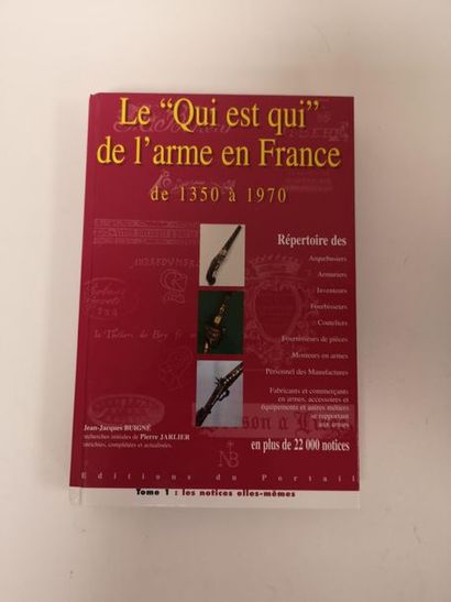 Le "Qui est qui" de l'arme en France de 1350 à 1970 Tome I : Les notices elles-mêmes....