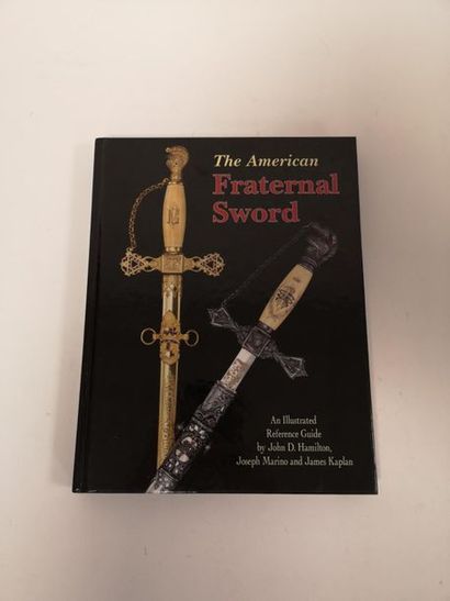 MARINO Joseph - KAPLAN James The american fraternal sword.
Andrew Mowbray Publishers,...