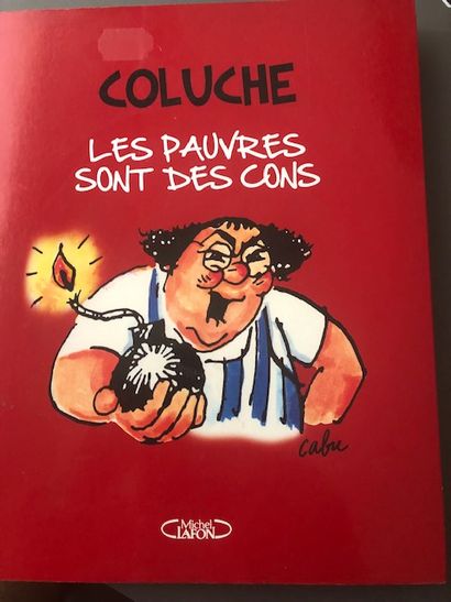 1 livre de Coluche dédicacé par Gérard Lanvin Un livre de Coluche "Les Pauvres sont...