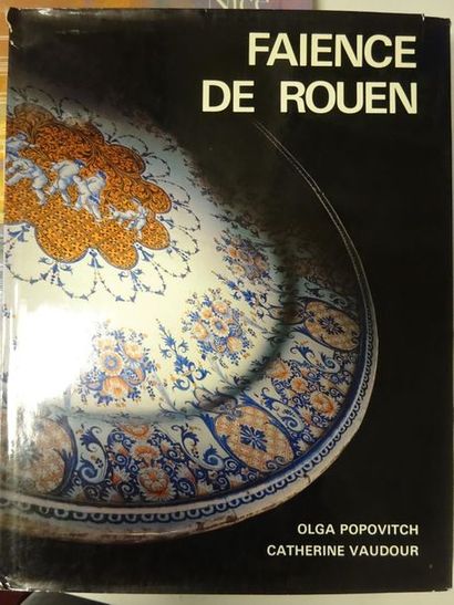 OLGA POPOVITCH et CATHERINE VAUDOUR Faïence de Rouen. 
Editions d'art, Rouen, 1978.
Un...