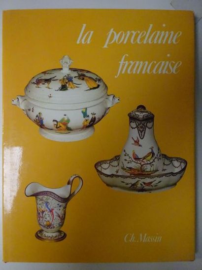 CLAIRE DAUGUET et DOROTHEE GUILLEME-BRULON La porccelaine française. 
Editions CH.Massin,...
