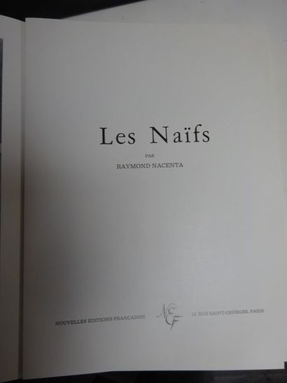 NACENTA Raymond Les naïfs. 
Nouvelles éditions françaises, Paris.
Ensemble de cahiers...