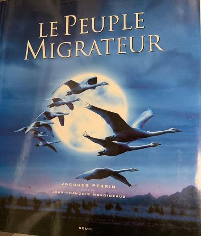 PERRIN Jacques, Le peuple migrateur. 
Editions du Seuil, Paris, 2001.
1 vol. in-folio,...