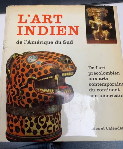 DOCKSTADER Frederick J. Indian art from South America. From pre-Columbian art to...