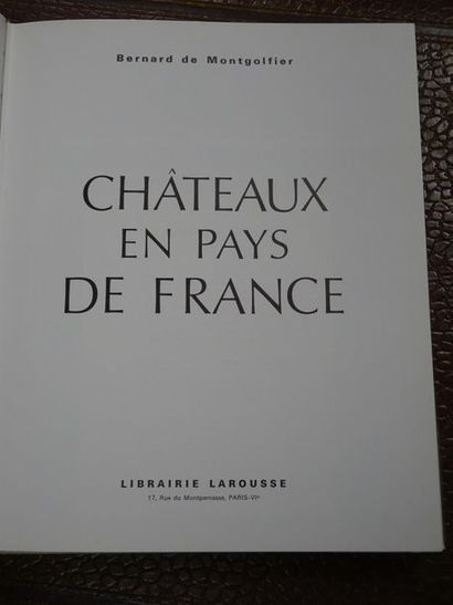MONTGOLFIER De BERNARD? Châteaux en pays de France. 
Editions Larousse, Paris, 1971.
1...
