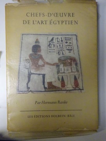 HERMANN RANKE Chefs-d'oeuvre de l'art égyptien. 
Les éditions Holbein, Bâle, 1950.
Un...