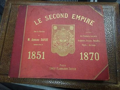 DAYOT Armand, Le Second Empire. 
Editions Ernest Flammarion, Paris.
1 vol. in-4,...