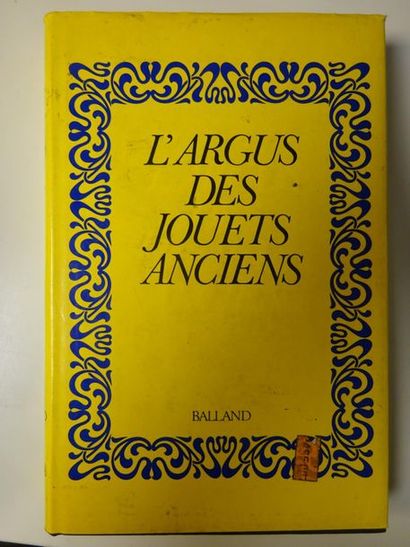 JAC REMISE L'argus des jouets anciens: 1850-1918.
Balland, Paris, 1978. 
An in-8...