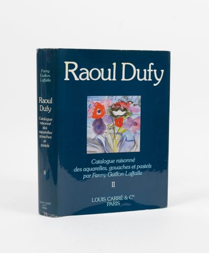 GUILLON-LAFAILLE, Fanny Raoul Dufy, Catalogue raisonné des aquarelles, gouaches et...