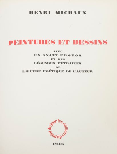 MICHAUX, Henri. Paintings and drawings.

Foreword and captions taken from the work...