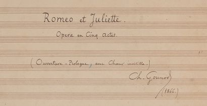 GOUNOD Charles. 
MANUSCRIT MUSICAL autographe signé « Ch. Gounod »,

Roméo et Juliette....