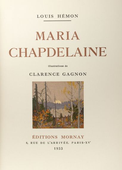 HÉMON Louis Maria Chapdelaine. 

Paris, Ed. Mornay,1933. 

Un vol. in-4, numéroté...