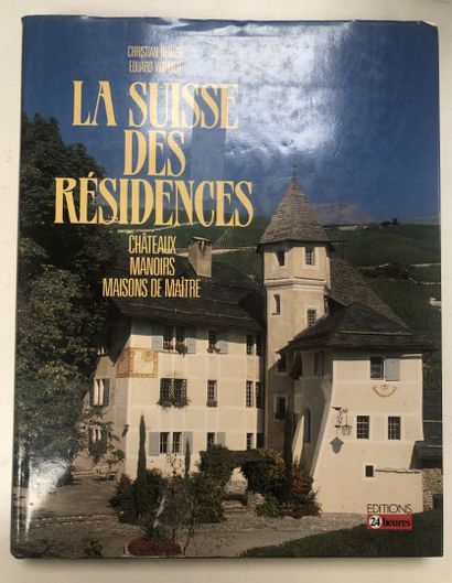 CHRISTIAN RENFER, EDUARD WIDMER Switzerland of residences, castles, manors, mansions....