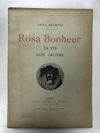 ANNA KLUMPKE Rosa Bonheur, sa vie, son oeuvre.

Ernest Flammarion. Paris, France....