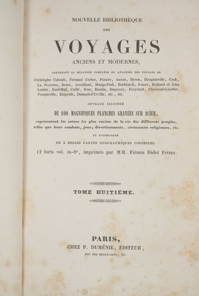 Nouvelle bibliothèque des Voyages anciens et modernes. Paris, Duménil, s.d.

- T....