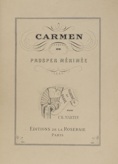 Prosper MERIMEE Carmen. 

Illustrated and engraved by Ch. Martin.

Paris, La Roseraie,...
