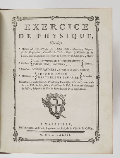 EXERCICE DE PHYSIQUE Dédié à Messire André-Paul de Louvicou.

Marseille, de l'imprimerie...