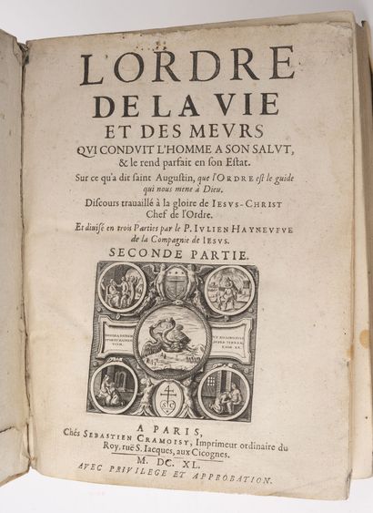 P. Julien HAYNEUFVE L'ordre de la vie et des meurs.

Chez S. Cramoisy, Paris, 1639-...