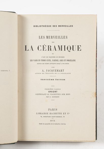 JACQUEMART Les merveilles de la céramique.

Troisième édition.

Paris, Hachette,...