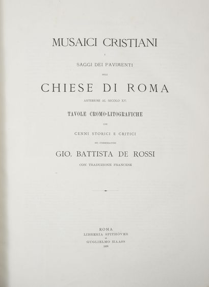 Gio Battista DE ROSSI Musaici Cristiani e Saggi dei Pavimenti delle Chiese di Roma.

Rome,...