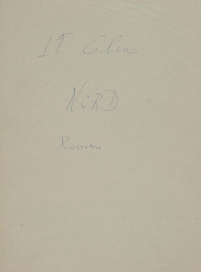 CÉLINE Louis-Ferdinand (1894-1961). MANUSCRIT autographe signé « LF Céline », Nord,...